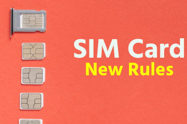 New SIM Card Rules Rules will change for new SIM