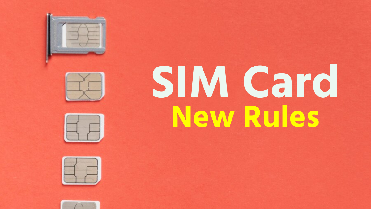 New SIM Card Rules Rules will change for new SIM